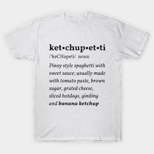 Ketchupetti: The Pinoy Spaghetti funny shirt T-Shirt